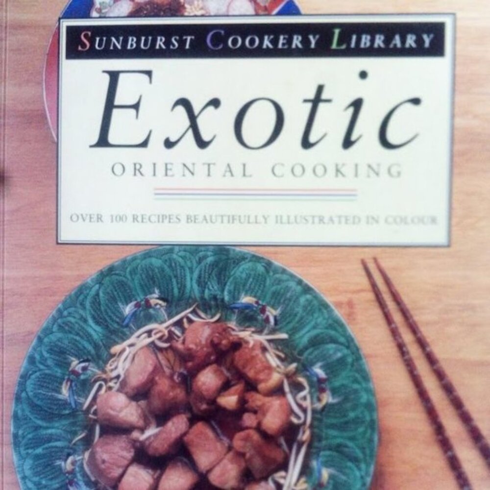 Sunburst Cookery Library Exotic Oriental Cooking Book